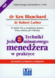 Techniki jednominutowego menedżera w praktyce - Ken Blanchard, Robert Lorber