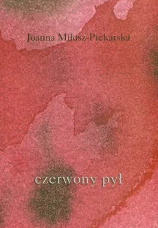 Czerwony pył - Outlet - Joanna Miłosz-Piekarska