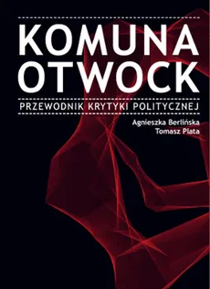 Komuna Otwock - Tomasz Plata, Agnieszka Berlińska