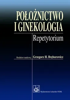 Położnictwo i ginekologia - Bręborowicz Grzegorz H.