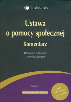 Ustawa o pomocy społecznej Komentarz + CD z wzorami - Wojciech Maciejko, Paweł Zaborniak