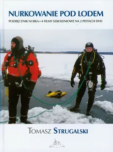 Nurkowanie pod lodem - Tomasz Strugalski