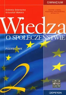 Wiedza o społeczeństwie 2 Podręcznik - Outlet - Elżbieta Dobrzycka, Krzysztof Makara