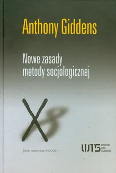 Nowe zasady metody socjologicznej - Anthony Giddens