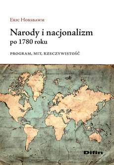 Narody i nacjonalizm po 1780 roku - Outlet - Eric Hobsbawm