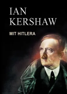 Mit Hitlera - Ian Kershaw