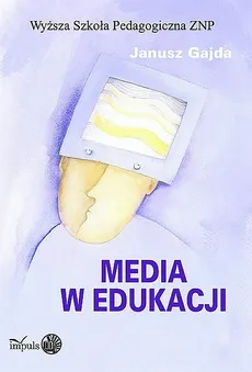 Media w edukacji - Janusz Gajda