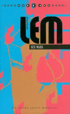 Sex Wars t.19 - Stanisław Lem