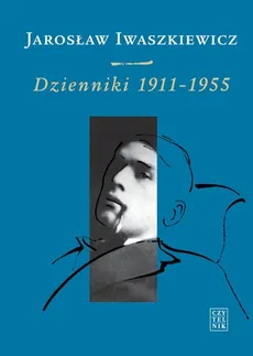 Dzienniki 1911-1955 Tom 1 - Outlet - Jarosław Iwaszkiewicz