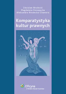Komparatystyka kultur prawnych - Zdzisław Brodecki, Magdalena Konopacka, Aleksandra Broecka-Chamera