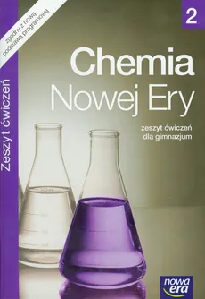 Chemia Nowej Ery 2 Zeszyt ćwiczeń - Outlet - Danuta Babczonek-Wróbel, Teresa Kulawik, Maria Litwin