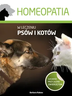 Homeopatia w leczeniu psów i kotów - Outlet - Barbara Rakow