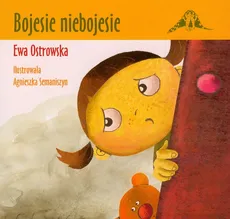 Bojesie niebojesie - Ewa Ostrowska