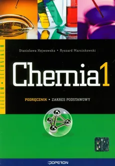 Chemia 1 Podręcznik - Stanisława Hejwowska, Ryszard Marcinkowski