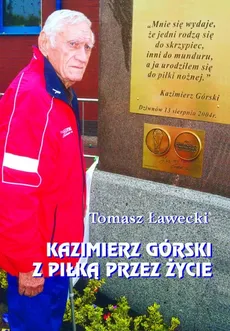 Kazimierz Górski - Tomasz Ławecki