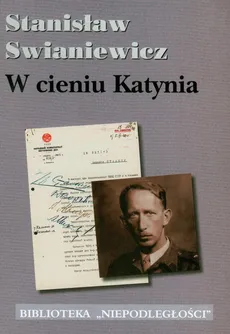W cieniu Katynia Tom 10 - Outlet - Stanisław Swianiewicz