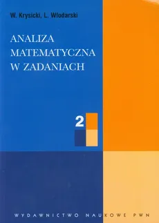 Analiza matematyczna w zadaniach 2 - Outlet - Włodzimierz Krysicki, Lech Włodarski