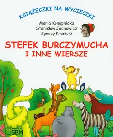 Stefek Burczymucha i inne wiersze - Stanisław Jachowicz, Maria Konopnicka, Ignacy Krasicki