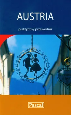 Austria praktyczny przewodnik - Paweł Wroński