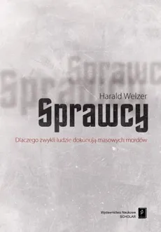 Sprawcy - Harald Welzer