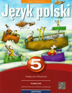 Język polski 5 Podręcznik Kształcenie kulturowo-literackie - Małgorzata Składanek