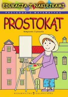 Przygoda z matematyką Prostokąt - Małgorzata Czyżowska