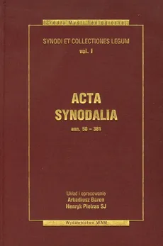 Acta synodalia Dokumenty synodów od 50 do 381 roku