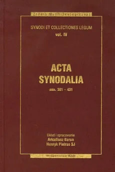 Acta synodalia Dokumenty synodów od 381 do 431 roku