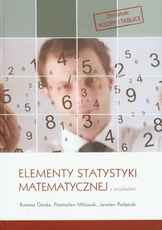 Elementy statystyki matematycznej z przykładami - Przemysław Milczarski, Rumiana Górska, Jarosław Podgórski