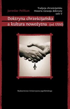 Tradycja chrześcijańska Historia rozwoju doktryny Tom 5 - Outlet - Jaroslav Pelikan
