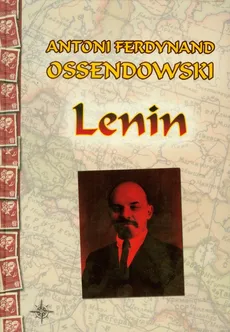 Lenin - Ossendowski Antoni Ferdynand