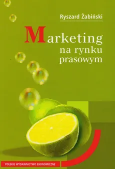 Marketing na rynku prasowym - Ryszard Żabiński