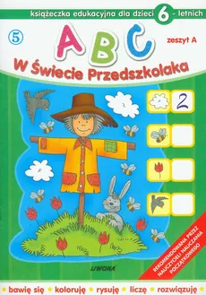 ABC w świecie przedszkolaka dla dzieci 6-letnich - Irena Guzik, Anna Świąder