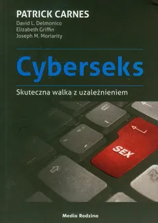 Cyberseks - Patrick Carnes, Delmonico David L., Elizabeth Griffin