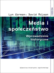 Media i społeczeństwo - Lyn Gorman, David McLean