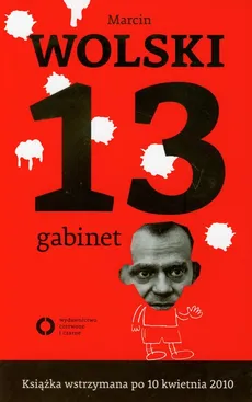 13 Gabinet - Marcin Wolski