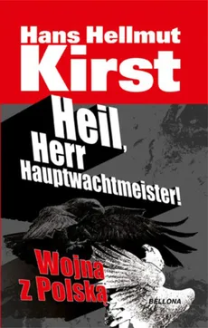 Heil, Herr Hauptwachtmeister - Kirst Hans Hellmut