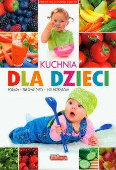 Kuchnia dla dzieci - Iwona Czarkowska