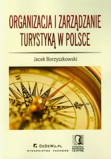 Organizacja i zarządzanie turystyką w Polsce - Outlet - Jacek Borzyszkowski