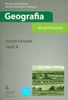 Geografia 2 ćwiczenia - Roman Domachowski, Wilczyńska-Wołoszyn Maria M.