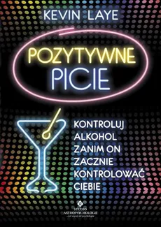 Pozytywne picie - Outlet - Kevin Laye