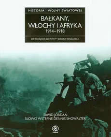 Bałkany Włochy i Afryka 1914-1918 - Outlet - David Jordan