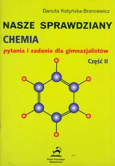 Nasze sprawdziany - chemia - Danuta Kotyńska-Brancewicz