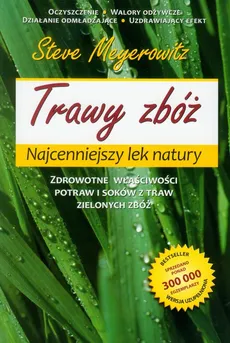 Trawy zbóż Najcenniejszy lek natury - Steve Meyerowitz