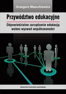 Przywództwo edukacyjne - Grzegorz Mazurkiewicz