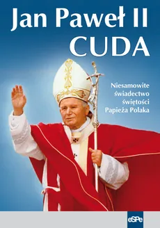 Jan Paweł II Cuda - Anna Matusiak