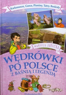 Wędrówki po Polsce z baśnią i legendą - Mariola Jarocka
