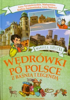 Wędrówki po Polsce z baśnią i legendą - Mariola Jarocka