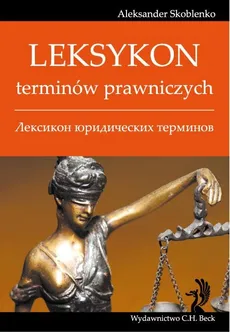 Leksykon terminów prawniczych - Outlet - Aleksander Skoblenko