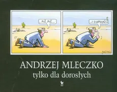 Tylko dla dorosłych - Outlet - Andrzej Mleczko